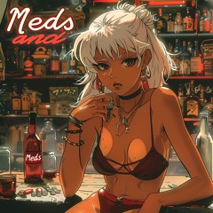 Meds and Meds (Oni Mix)
