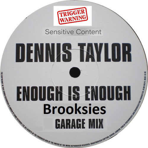 TRIGGER WARNING !! Enough is Enough  - Brooksies Sensitve  2 step Mix-