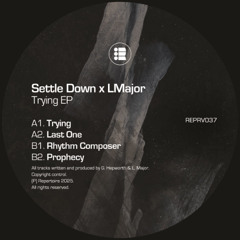 Settle Down x LMajor - Last One