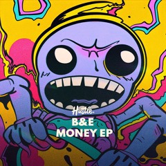 B&E - I Need Money (Original Mix)