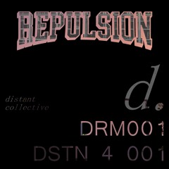 DRM001: DISTANT REPULSION