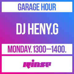 Garage Hour: DJ Heny.G - 15 March 2021