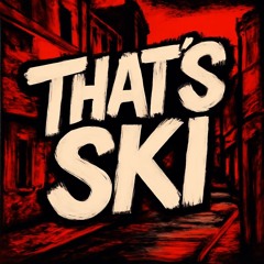THAT'S SKI (PROD.@Beatsbyshai& @loftyoutflow)