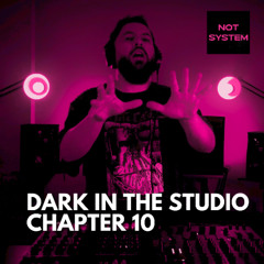 NOT SYSTEM | DARK IN THE STUDIO 10 | Dark Disco, Space Disco, Indie Dance & Electro | DJ Set 2025