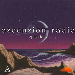 Ascension Radio Episode 4 (w/ Soundsbycam & Satch flipped it)