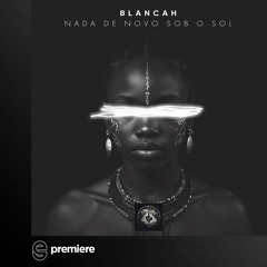 Premiere: BLANCAh - Nada De Novo Sob o Sol - Lost on You