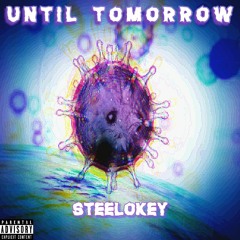 Steelokey - Until Tomorrow