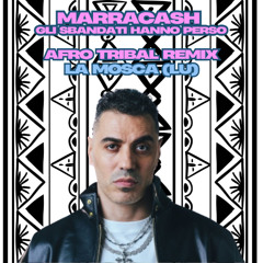 Marracash-Gli Sbandati Hanno Perso (La Mosca Afro Tribal Club Remix)Supported by Radio Italia Party)