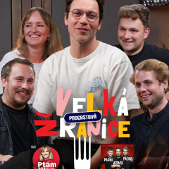 Velká PODCASTOVÁ žranice: Ptám se já & Padni komu padni