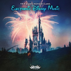 Electronic Disney Music |Trip Down Memory Lane