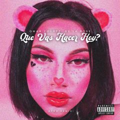 Omar Courtz, De La Rose - QUE VAS HACER HOY? (IMPROTA AFRO REMIX) *FILTREDED*