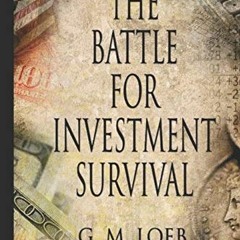 READ PDF The Battle For Investment Survival: How To Make Profits
