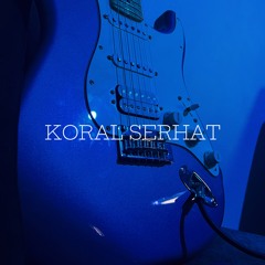 Koral Serhat - I'm Watching You