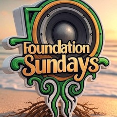 Foundation Sundays on Nice Up Radio 6/29/2025