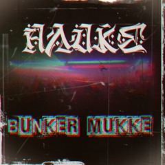 Hauke - Bunker Mukke