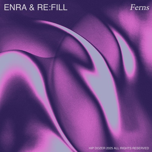 ENRA & re:fill - Ferns