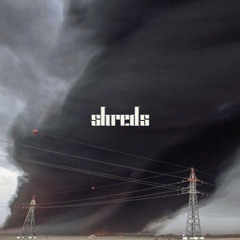 Shreds