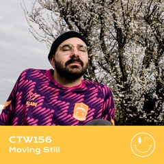 CTW156 • Moving Still