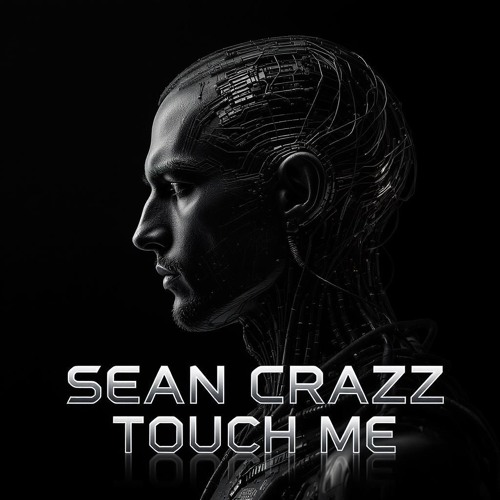 Sean Crazz - Touch Me