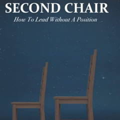 [Download] EPUB 📜 Leading from the Second Chair: How to lead without a leadership po