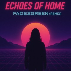 Echoes of Home (Remix)