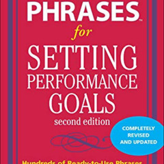 GET EBOOK 📫 Perfect Phrases for Setting Performance Goals, Second Edition (Perfect P
