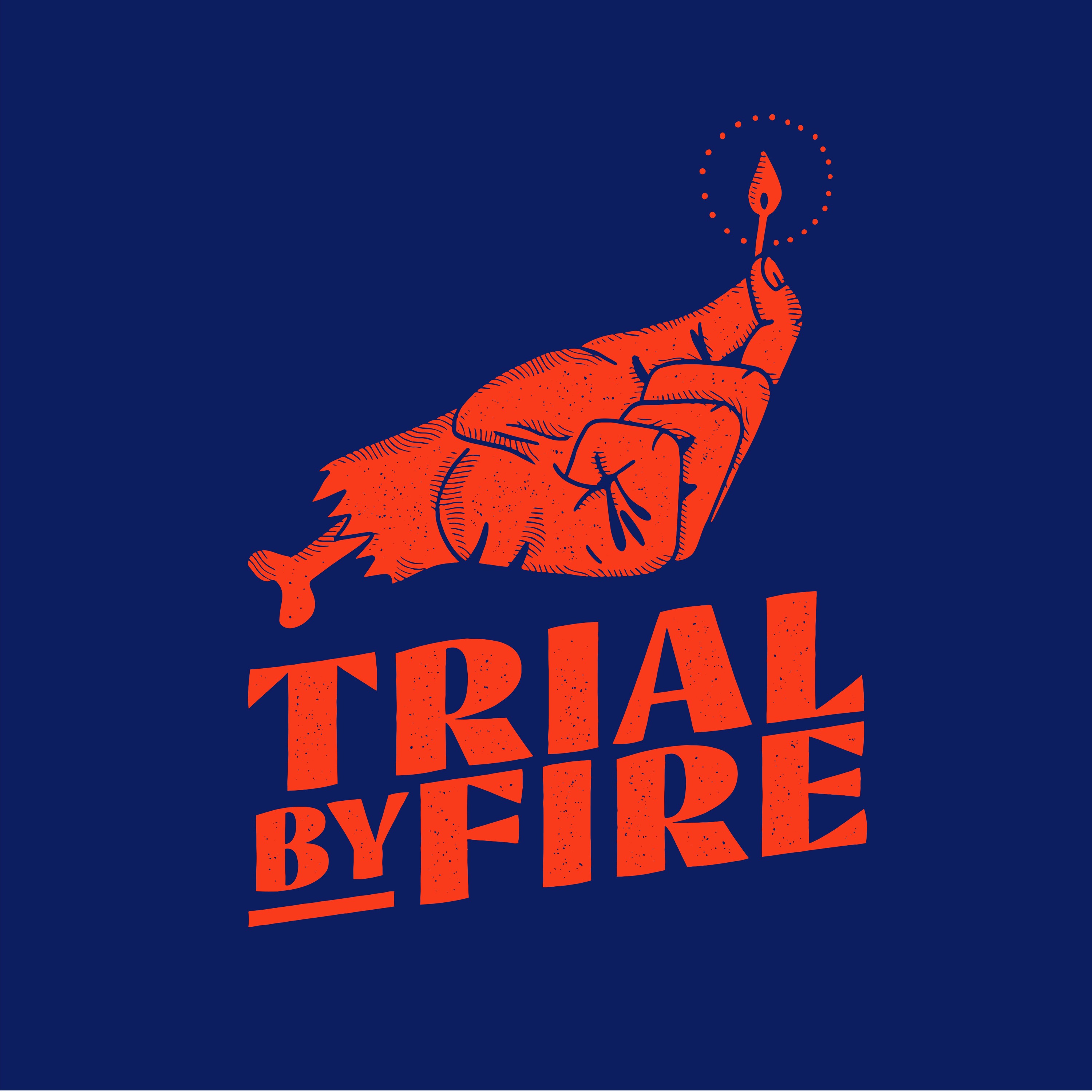 Trial By Fire