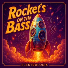 Rocket's on the bass