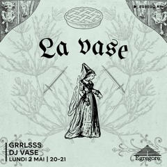 GRRLSSS - DJ Vase (Mai 2022)