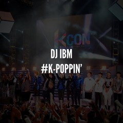 DJ IBM - #K-POPPIN'