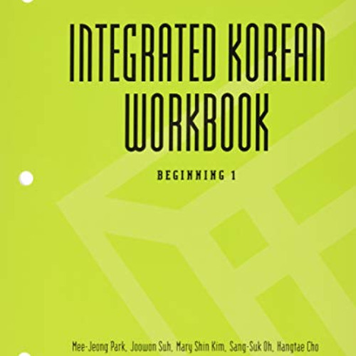 DOWNLOAD EBOOK 💙 Integrated Korean Workbook: Beginning 1, 2nd Edition (Klear Textboo