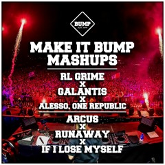 ARCUS X RUNAWAY X IF I LOSE MYSELF (BUMPIN MASHUP 013) [FREE DL]