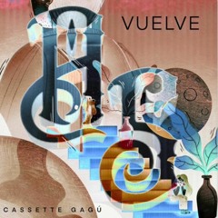 Vuelve (Alu Sansba Remix) - Cassette Gagú