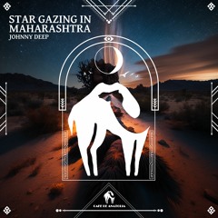 Johnny Deep - Star Gazing In Maharashtra (Cafe De Anatolia)