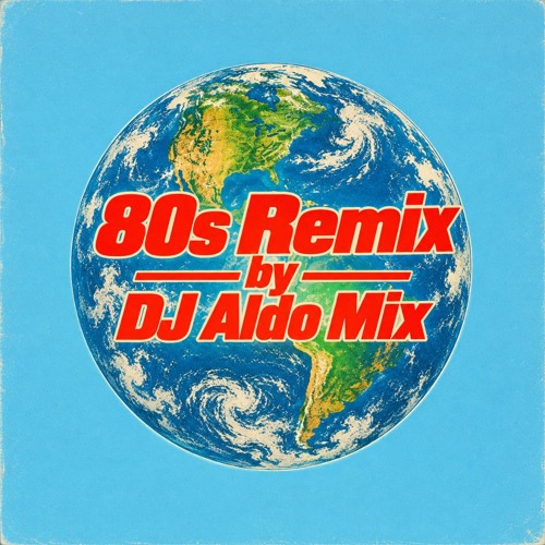 Stream The Best of 80s Remix by Aldo Alves | Listen online for
