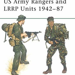 Access PDF 💓 US Army Rangers & LRRP Units 1942–87 (Elite) by  Gordon L. Rottman &  R