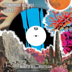 Want It All (Soundproof Records)