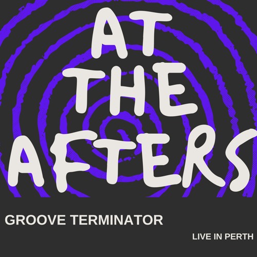At The Afters (live in Perth)