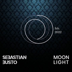 Sebastian Busto - Moonlight Radio Show - Febrero 2022