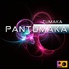 TUMAKA - PANTUMAKA (Original Mix)