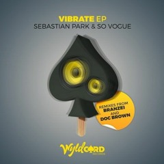 Premiere: Sebastian Park & So Vogue - Vibrate (Doc Brown Remix) [WyldCard Records]