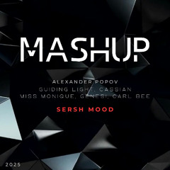 Cassian- Dun Dun / Miss Monique Nomacita /  A. Popov - Guiding Light (Sersh Mood Mashup)