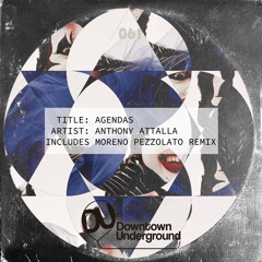 Anthony Attalla - Agendas (Moreno Pezzolato Extended Remix)