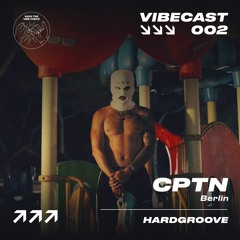 VIBECAST002 | CPTN | BERLIN