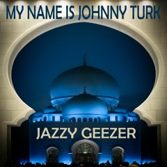 My Name Is Johnny Turk
