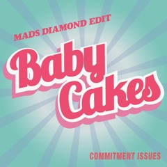 Babycakes x Commitment Issues - Mads Diamond Edit (UKG Drill Mash Up)