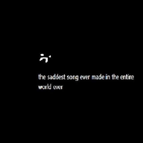 the saddest song ever made in the entire world ever w/ lost8