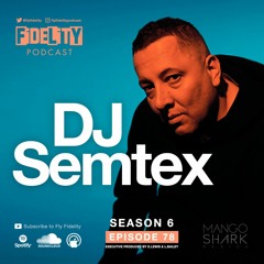 DJ Semtex (Episode 78, S6)