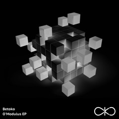 Betoko - O'Modulus (OKO Recordings)