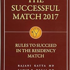 [VIEW] PDF 📂 The Successful Match 2017: Rules for Success in the Residency Match by